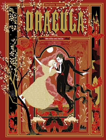 Dracula. Una vita così bella. Ediz. a colori - Charlotte Gastaut - Libro Gallucci 2026, Gallerìa | Libraccio.it
