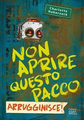 Non aprire questo pacco. Arrugginisce!