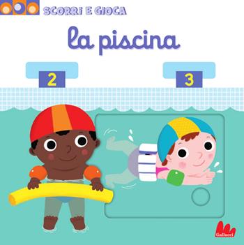 La piscina. Scorri e gioca. Ediz. a colori - Nathalie Choux - Libro Gallucci 2026, Artedicarte | Libraccio.it