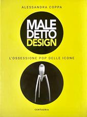 Maledetto design. L'ossessione pop delle icone