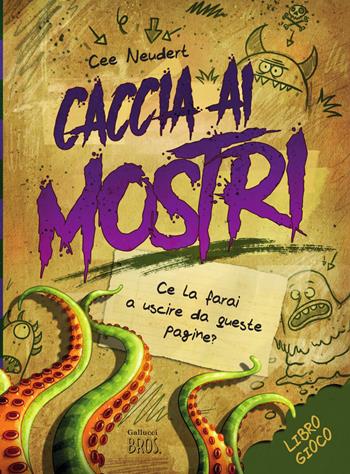 Caccia ai mostri. Paperback - Cee Neudert - Libro Gallucci Bros 2026, Libri gioco | Libraccio.it