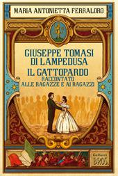 Giuseppe Tomasi di Lampedusa. Il Gattopardo presentato alle ragazze e ai ragazzi