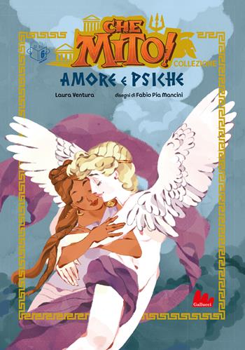 Amore e Psiche. Che mito! Collezione - Laura Ventura - Libro Gallucci Bros 2026, Universale d'Avventure e d'Osservazioni. Prime letture | Libraccio.it