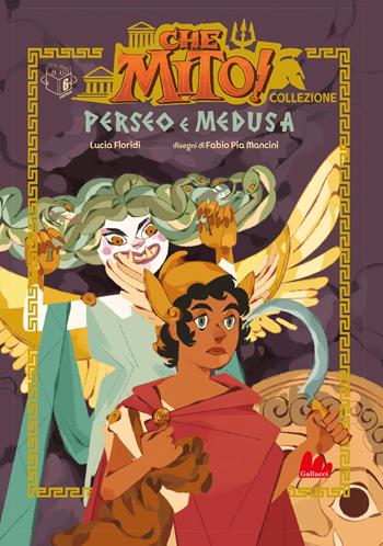 Perseo e Medusa. Che mito! Collezione. Ediz. a colori - Lucia Floridi - Libro Gallucci Bros 2026, Prime letture | Libraccio.it