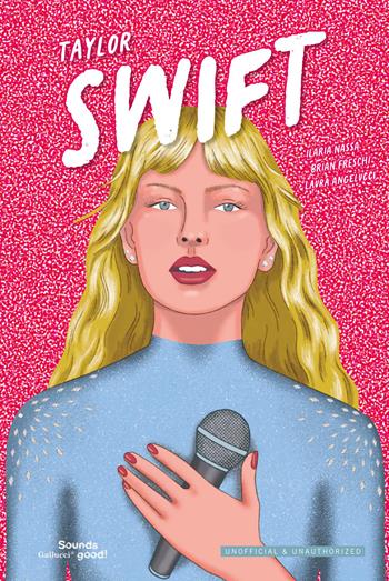Taylor Swift - Brian Freschi, Ilaria Nassa - Libro Glifi Gallucci 2026, Sounds good! | Libraccio.it