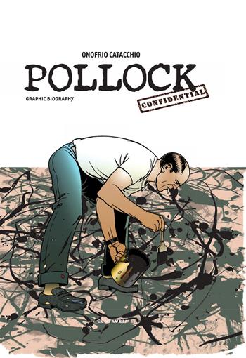 Pollock confidential - Onofrio Catacchio - Libro Gallucci Centauria 2026, Graphic Novel | Libraccio.it