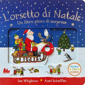 L'orsetto di Natale. Ediz. a colori - Ian Whybrow, Axel Scheffler - Libro Gallucci 2026, Artedicarte | Libraccio.it