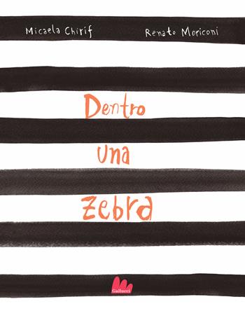 Dentro una zebra. Ediz. a colori - Micaela Chirif - Libro Gallucci 2026, Illustrati | Libraccio.it