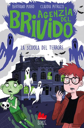 La scuola del terrore. Agenzia del brivido - Bertrand Puard - Libro Gallucci Bros 2026, Universale d'Avventure e d'Osservazioni. Letture intermedie | Libraccio.it
