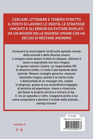 Le faremo sapere. Assunzioni, licenziamenti e segreti: tutto quello che succede in azienda e che nessuno vi dirà mai - Denis Murano - Libro Vallardi A. 2024 | Libraccio.it