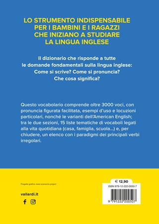 Inglese junior. Il tuo primo dizionario. Il vocabolario più completo per bambini e ragazzi, con oltre 3000 parole  - Libro Vallardi A. 2024, Dizionari altri | Libraccio.it