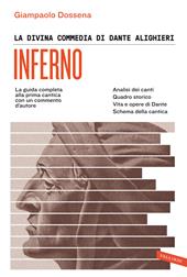 La Divina Commedia di Dante Alighieri. Inferno. La guida completa alla prima cantica con un commento d'autore