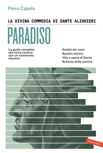 La Divina Commedia di Dante Alighieri. Paradiso. La guida completa alla terza cantica con un commento d'autore - Piero Cigada - Libro Vallardi A. 2024, SuperSintesi | Libraccio.it