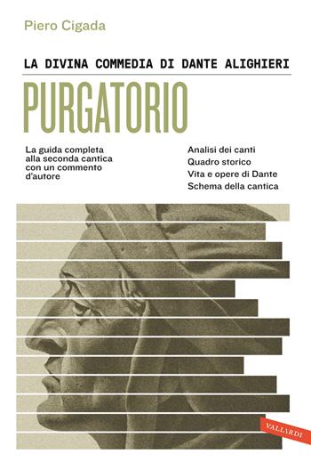 La Divina Commedia di Dante Alighieri. Purgatorio. La guida completa alla seconda cantica con un commento d'autore - Piero Cigada - Libro Vallardi A. 2024, SuperSintesi | Libraccio.it