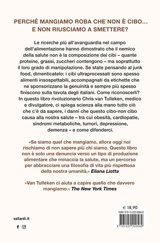 Cibi ultraprocessati. Come riconoscere ed evitare gli insospettabili nemici della nostra salute - Chris Van Tulleken - Libro Vallardi A. 2024, Salute | Libraccio.it