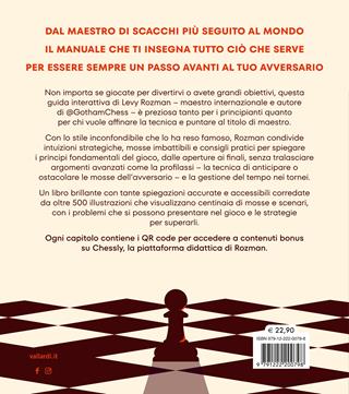 Come vincere a scacchi. La guida definitiva per principianti ed esperti. Con QR Code - Levy Rozman - Libro Vallardi A. 2024 | Libraccio.it
