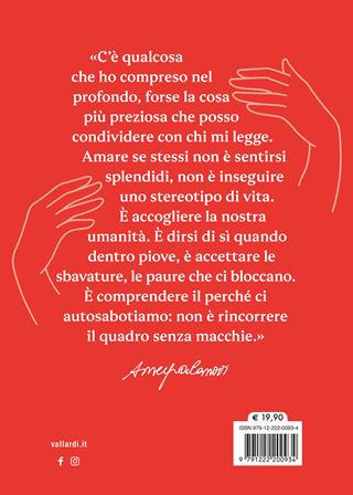 Dentro di me c'è un posto bellissimo. Imparare a volersi bene affinché l'amore accada - Ameya Gabriella Canovi - Libro Vallardi A. 2024 | Libraccio.it