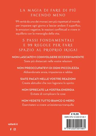 Ciò che conta. 99 lezioni zen per lasciare andare il desiderio di controllo e dare spazio alla vita - Shunmyo Masuno - Libro Vallardi A. 2024 | Libraccio.it
