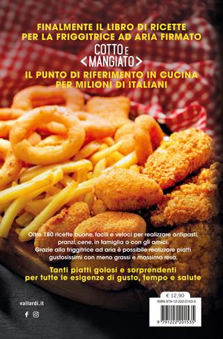 Cotto e mangiato. Più di 180 ricette per la friggitrice ad aria  - Libro Vallardi A. 2024 | Libraccio.it