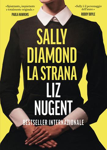 Sally Diamond la strana - Liz Nugent - Libro Vallardi A. 2025, Ragazze interrotte | Libraccio.it