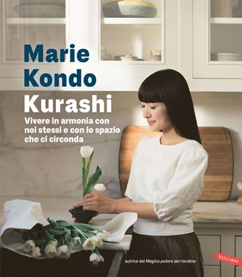 Kurashi. Vivere in armonia con noi stessi e con lo spazio che ci circonda - Marie Kondo - Libro Vallardi A. 2024 | Libraccio.it