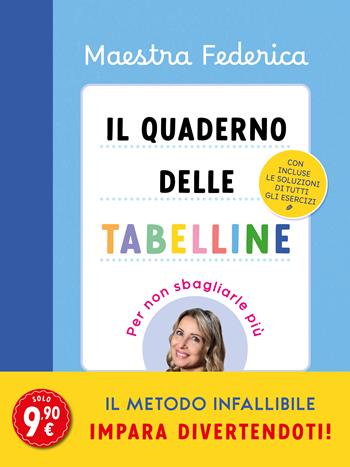 Il quaderno delle tabelline. Per non sbagliarle più - Maestra Federica - Libro Vallardi A. 2025 | Libraccio.it