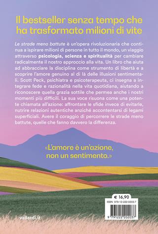 Le strade meno battute. Scopri il coraggio di seguire la tua verità e guarisci il tuo cuore - M. Scott Peck - Libro Vallardi A. 2025 | Libraccio.it