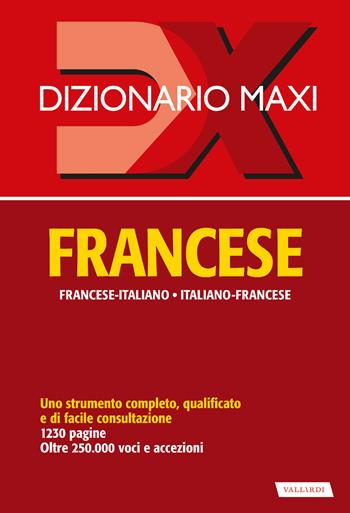 Dizionario maxi. Francese. Francese-italiano, italiano-francese. Ediz. bilingue - Palma Gallana, Richard Séremès - Libro Vallardi A. 2025, Dizionari Maxi | Libraccio.it