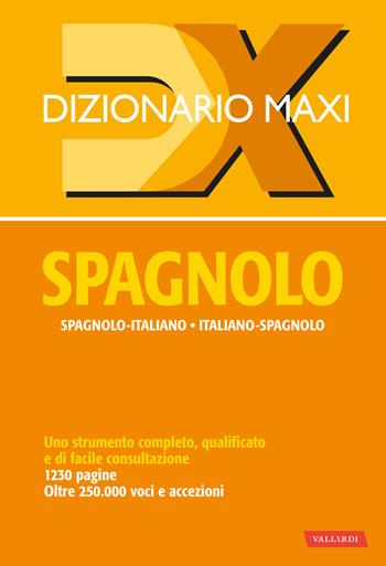 Dizionario maxi. Spagnolo. Spagnolo-italiano, italiano spagnolo. Ediz. bilingue  - Libro Vallardi A. 2025, Dizionari Maxi | Libraccio.it