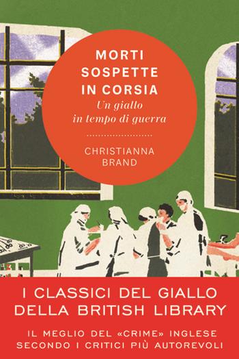 Morti sospette in corsia - Christianna Brand - Libro Vallardi A. 2025, British Library | Libraccio.it