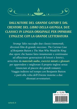 Strange tales. Storie da cui sono stati tratti grandi film. The curious case of Benjamin Button-The man who would be king. Con versione audio completa - Francis Scott Fitzgerald, Rudyard Kipling - Libro Vallardi A. 2025, Read, listen, learn | Libraccio.it