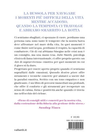 Quando dentro piove. Open When... Il libro da aprire quando non riesci a dire di no, fai fatica a chiedere aiuto, tutto ti mette ansia, sei preda di pensieri ossessivi, ti senti fuori posto - Julie Smith - Libro Vallardi A. 2025 | Libraccio.it