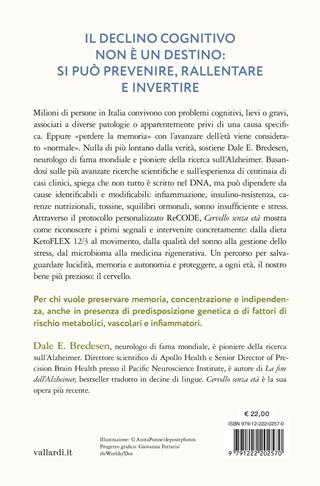 Cervello senza età. Il protocollo rivoluzionario per proteggere la mente da perdita di memoria, Alzheimer e declino cognitivo - Dale E. Bredesen - Libro Vallardi A. 2026 | Libraccio.it