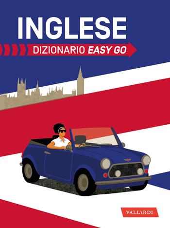 Inglese. Dizionario easy go  - Libro Vallardi A. 2025 | Libraccio.it