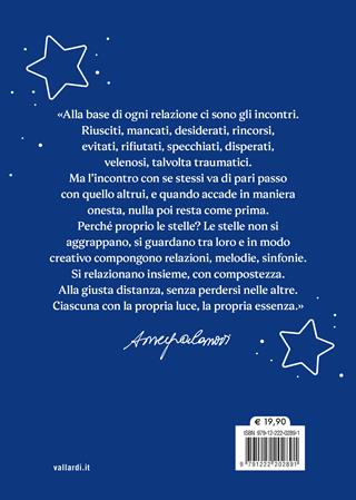 Le stelle non sono mai sole. Trasforma ogni incontro in qualcosa di meraviglioso - Ameya Gabriella Canovi - Libro Vallardi A. 2026 | Libraccio.it