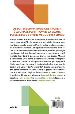 Il codice antinfiammatorio. Il protocollo scientifico per riconoscere e combattere l'infiammazione cronica per contrastare le malattie, dire addio ai dolori, ritrovare il peso forma, prolungare la vita - Serena Missori, Alessandro Gelli - Libro Vallardi A. 2026 | Libraccio.it