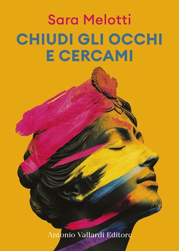 Chiudi gli occhi e cercami - Sara Melotti - Libro Vallardi A. 2026 | Libraccio.it