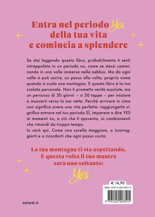 Yes. Entra nel tuo periodo Sì. 30 giorni per arrivare in vetta - Soloeleonora - Libro Vallardi A. 2026 | Libraccio.it