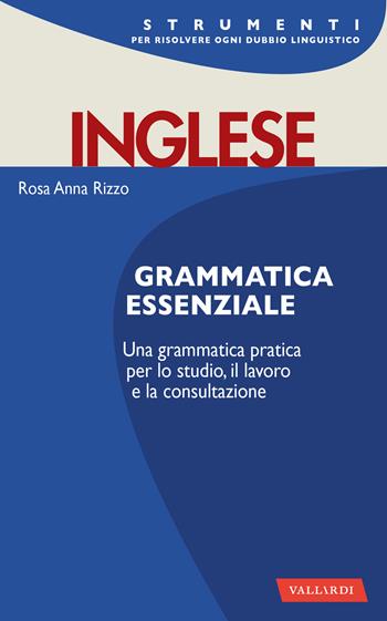 Inglese. Grammatica essenziale - Rosa Anna Rizzo - Libro Vallardi A. 2026, Strumenti | Libraccio.it
