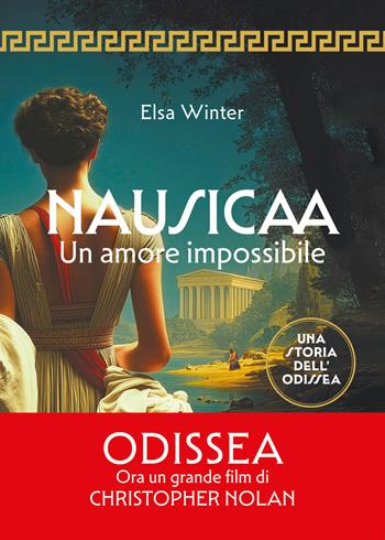 Nausicaa. Un amore impossibile - Elsa Winter - Libro Vallardi A. 2026, Narrativa | Libraccio.it