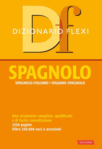Dizionario flexi. Spagnolo-italiano, italiano-spagnolo  - Libro Vallardi A. 2026, Dizionari flexi | Libraccio.it