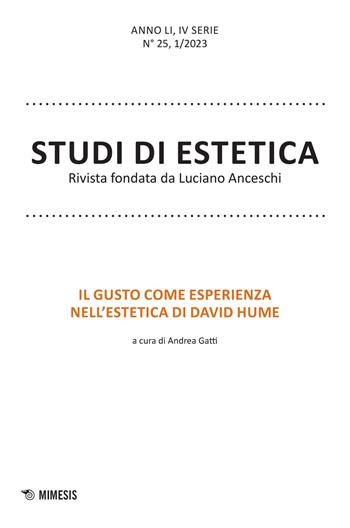 Studi di estetica (2023). Vol. 1: Il gusto come esperienza nell'estetica di David Hume  - Libro Mimesis 2023 | Libraccio.it