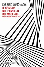 Il comune nel pensiero dei moderni. Gozio, Hobbes, Spinoza, Vico