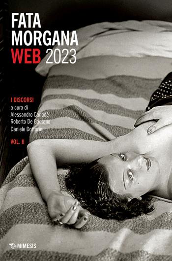 Fata Morgana web (2023). Vol. 2: I discorsi  - Libro Mimesis 2023, Contemporanea. I quaderni di Fata Morgana Web | Libraccio.it