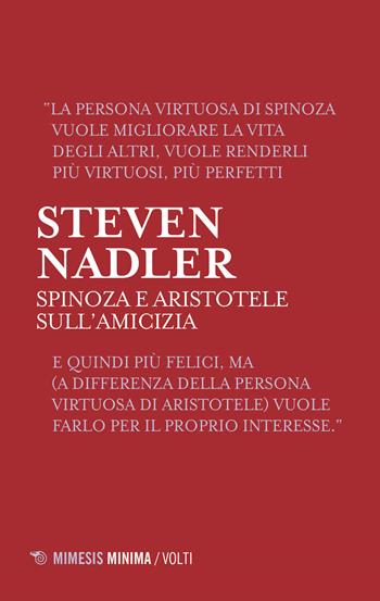 Spinoza e Aristotele. Sull'amicizia - Steven Nadler - Libro Mimesis 2023, Minima / Volti | Libraccio.it