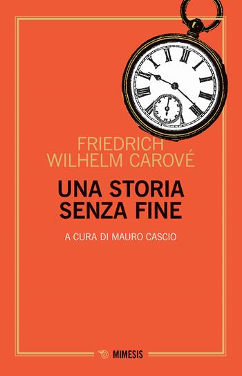 Una storia senza fine - Friedrich Wilhelm Carové - Libro Mimesis 2024, Mimesis | Libraccio.it