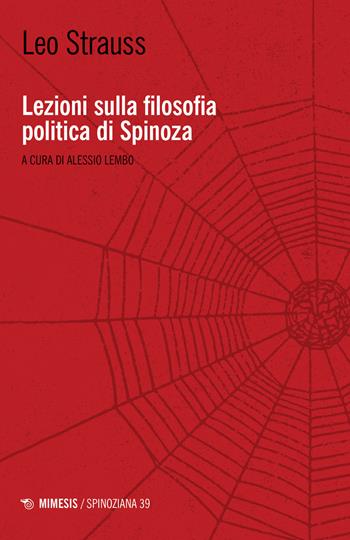 Lezioni sulla filosofia politica di Spinoza - Leo Strauss - Libro Mimesis 2024, Spinoziana | Libraccio.it