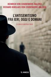 L'antisemitismo fra ieri, oggi e domani