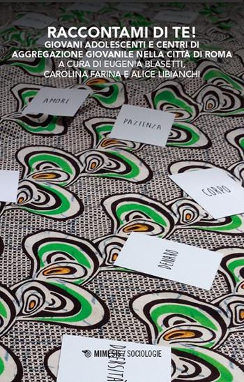 Raccontami di te! - Eugenia Blasetti - Libro Mimesis 2025, Sociologie | Libraccio.it
