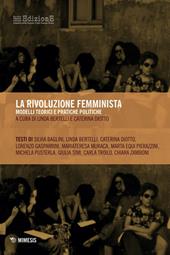La rivoluzione femminista. Modelli teorici e pratiche politiche